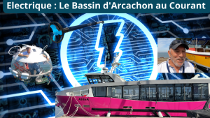 Electrique Le Bassin d'Arcachon au Courant !
